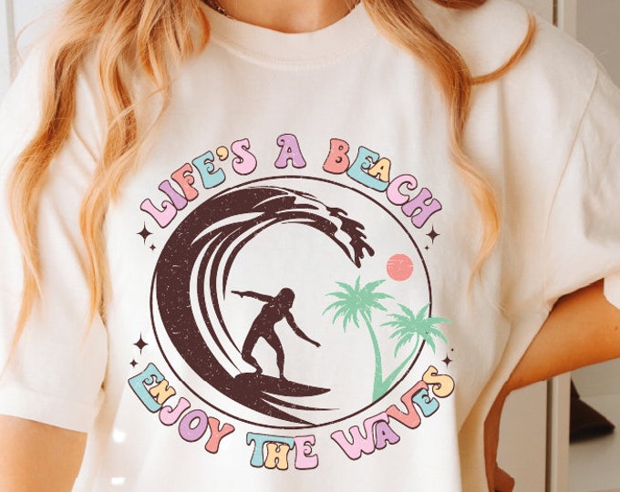 Life is a Beach Enjoy The Waves Shirt, Summer Shirt, Beach Shirt, Beach Vibes Shirt, Beach Party Shirt, Summer Vibes Shirt, Boho Summer Tee