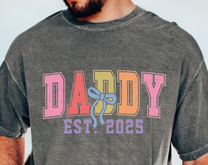 Daddy Est. 2025 Shirt, Custom Retro Daddy Est. 2025, Baby Announcement Shirt, Promoted To Daddy, Gift For Husband, New Dad Tee, Dad Gift Tee
