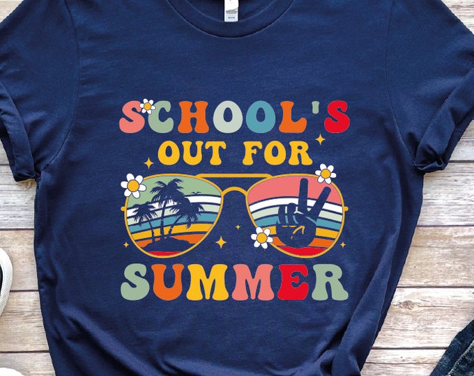 School's Out For Summer Shirt, Last Day Of School Shirt, Summer Holiday Shirt, End Of the School Year Shirt, Teacher Classmates Summer Shirt