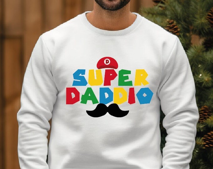 Super Daddio Sweatshirt, Funny Dad Hoodie, Father's Day Sweatshirt, Super Dad Sweatshirt, Gamer Daddy Hoodie, Fathers Day Gift, Gift for Dad