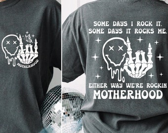 Motherhood Some Days I Rock It Shirt, Motherhood Shirt, Rocker Mother's Day Shirt, Oversized Shirt, Grunge Retro Shirt, Gift For Mom Shirt