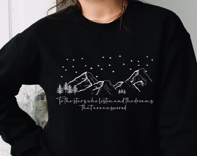 Custom To The Stars Who Listen Sweatshirt, Acotar Velaris Hoodie, SJM Merch, Court of Thorns and Roses, Dream Stars Sweater, Mountain Hoodie