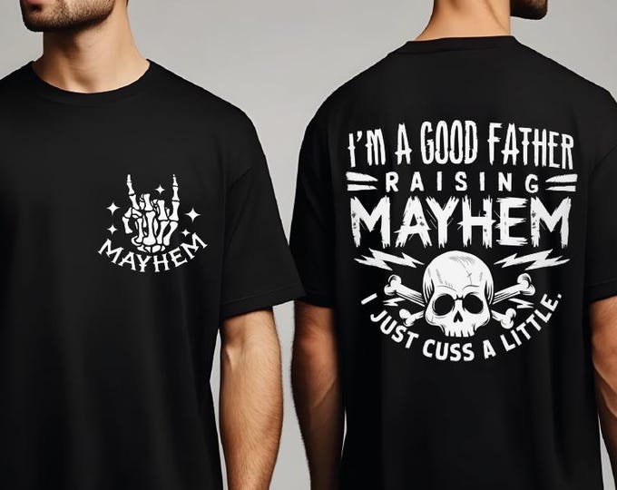 Mayhem Dad Shirt Shirt, I'm a Good Father Raising Mayhem Comfort Colors Tee, Fathers Day Gift, Rock and Roll Dad Shirt, Fatherhood Shirt, BP