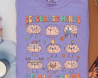Celebrate Minds of All Kinds Shirt, Comfort Colors Autism Awareness Shirt, Neurodiversity Tee, Sped Teacher Shirt, Special Education Teacher