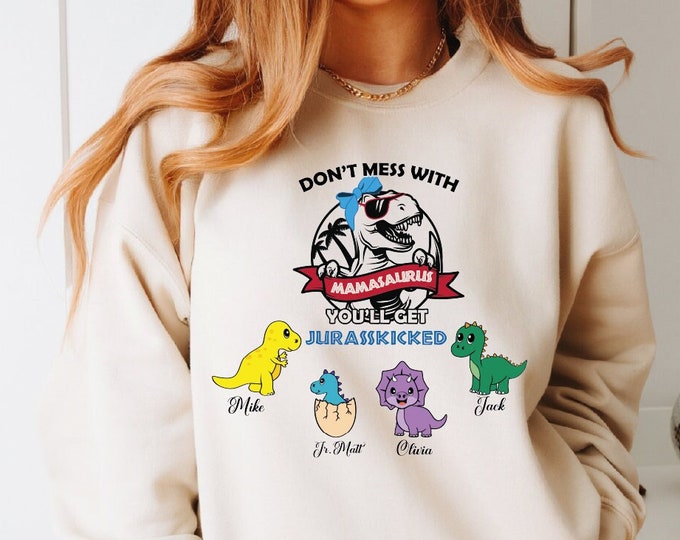 Don't Mess With Mamasaurus Sweatshirt, Mother's Day Gift, Custom Mama Sweater With Kids Name, Baby Dinosaur Hoodie, Best Mamasaurus Gift