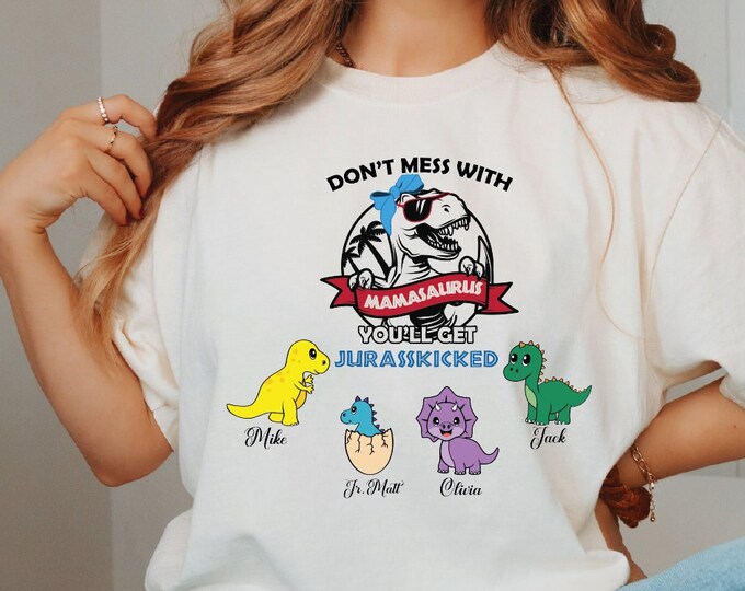 Don't Mess With Mamasaurus Shirt, Mother's Day Gift, Custom Mama Shirt With Kids Name, Baby Dinosaur Shirt, Gift For Mom, Best Mamasaurus