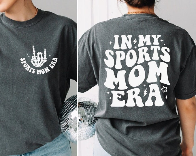 In My Sports Mom Era Shirt, In My Football Basketball Mom Era, Baseball Mom, Hockey Mom Tee, Volleyball Mom, Skeleton Hand, Game Day Tee, BP