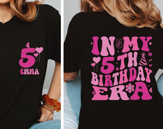 Custom In My Birthday Era Shirt, 5th Birthday Shirt, Custom Name 5th Birthday Party Shirt, Girl Trendy Birthday, Personalized Birthday, BP