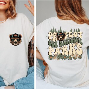 Comfort Colors Protect Our National Parks Shirt, 2 Sides Environmental Activism Tee, National Park Resist Bear Tee Support National Parks,BP