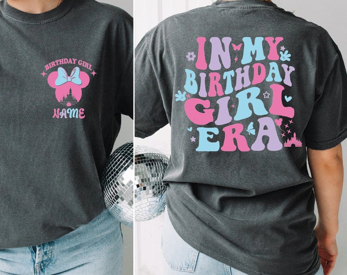 2-Sided Disney Birthday Girl Comfort Colors Shirt, Custom Name Minnie Birthday Shirt, In My Birthday Era Shirt, Disney Birthday Shirt, BP