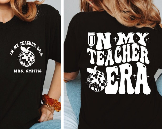 Custom In My Teacher Era Shirt, Custom Name Teacher Shirt, Back To School, Gift For Teacher, Trendy Shirt For Teacher, Disco Ball Top Shirt