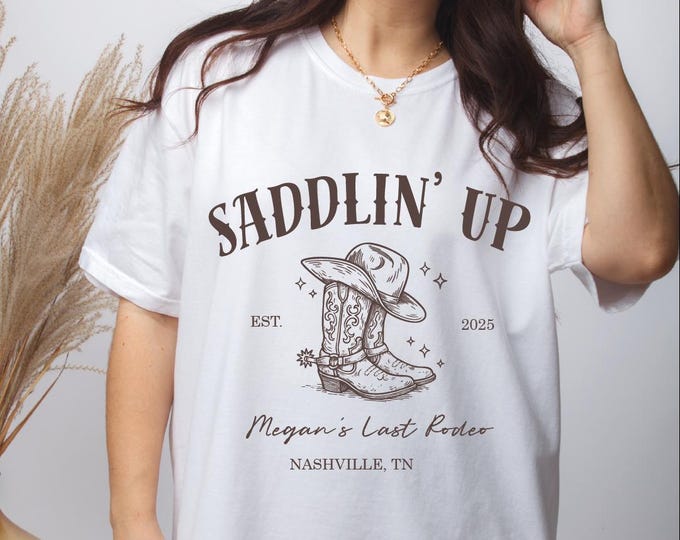 Last Rodeo Bachelorette Party Shirt, Saddlin' Up Western Cowgirl Bridal Party Tshirt, Nashville Bachelorette Party, Custom Country Bach Tees