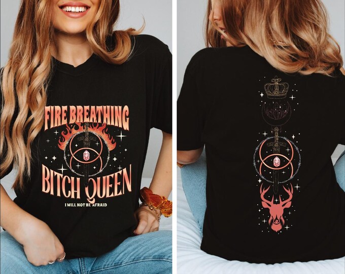 Throne of Glass Fire Breathing Bitch Queen Shirt, Merch SJM T-shirt, Fire Breathing Shirt, Book Lover Tog Gift, Throne Of Glass Fan Gift, BP