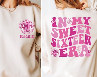 Custom In My Sweet Sixteen Era Sweatshirt, Sweet 16 Hoodie, 16th Birthday Gift, 16 Birthday Party Sweater, Custom Name Birthday Sweater, BP