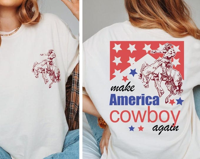 Western 4th of July Make America Cowboy Shirt, Comfort Colors Bucking Bronco, July 4th Tee, America Tee, Patriotic Shirt, Western Cowboy Tee