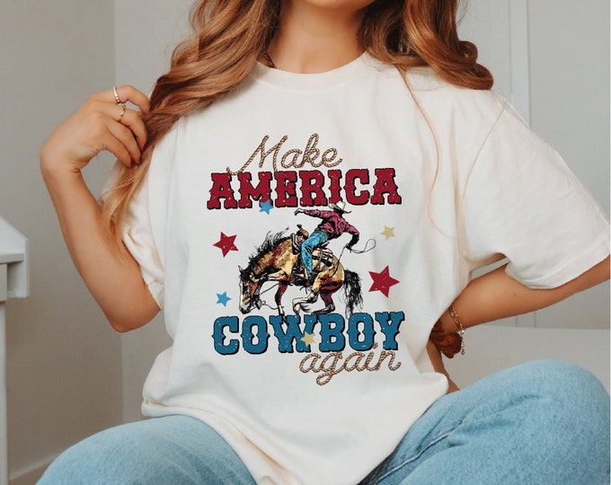 Make America Cowboy Again Shirt, Comfort Colors, Bucking Bronco, July 4th Tee, America Tee,Patriotic Shirt, Front or Back Western Cowboy Tee