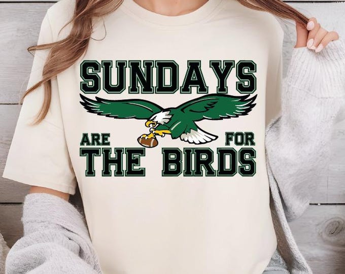 Philadelphia Football Shirt, Sundays are for the Birds Shirt, Philadelphia Bird Gang Football Sunday Shirt, Philadelphia Football Fan Gift
