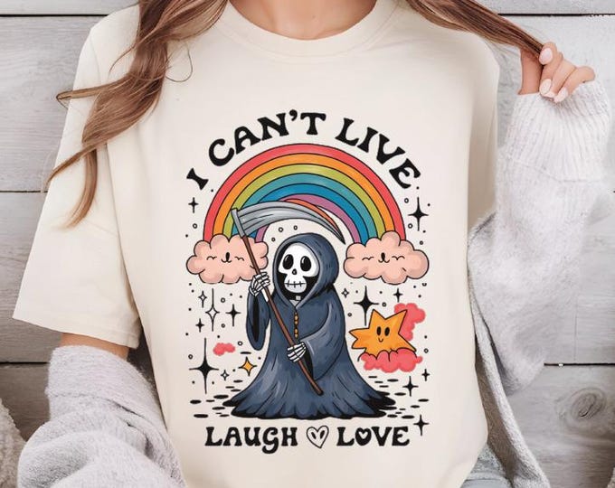 I Can’t Live Laugh Love Shirt, Comfort Colors Funny Skeleton Shirt, Sarcastic Shirt, Funny Valentine Shirt, Mental Health Tee, Gift for Her