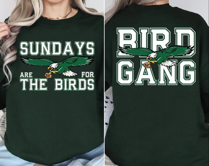 Sundays Are For The Birds  Bird Gang Front Back Sweatshirt, Philly Football Hoodie, Road to Victory Philly Sweater, Philadelphia Football,BP