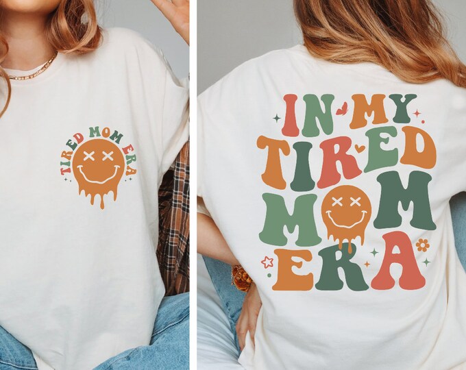 Personalized In My Tired Mom Era Shirt, Overstimulated Moms Club, Mom Life, Funny Mom Shirt, Cool Mom Shirt, Mom Gift, In My Mom Era Tee, BP