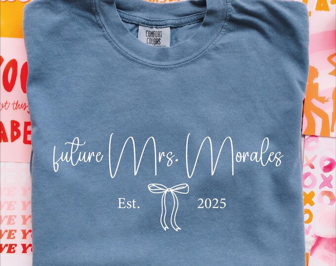 Custom Future Mrs Shirt, Engagement Gift for Her, Comfort Colors Future Bride Shirt with Last Name, Dainty Bow Engagement Gift for Daughter