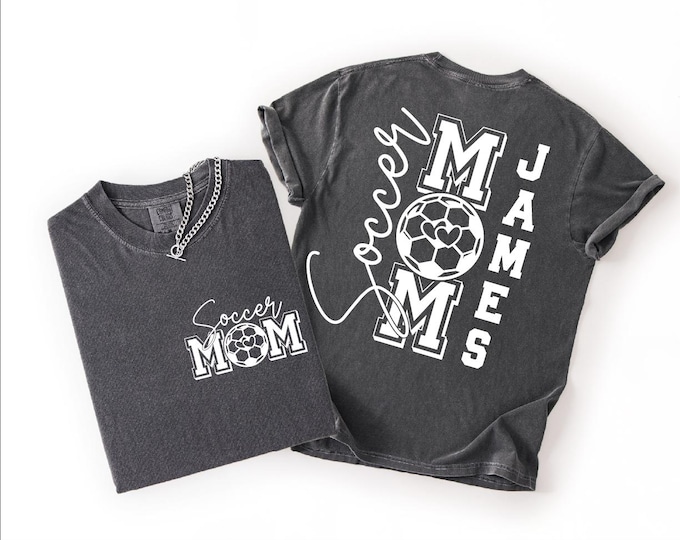 Custom Soccer Mom Comfort Colors Shirt: 2 Sided Kids Names Tee