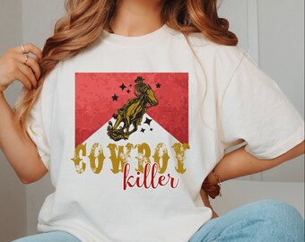 Cowboy Killer Shirt, Rodeo Shirt, Western Graphic Tee, Oversized Graphic Tee, Comfort Colors Tshirt, Country Concert Shirt, Western T shirts