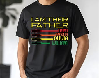 Star Wars Father Shirt, Personalized I Am Their Father Shirt, Custom Dad Shirt, Custom Kids Name Dad Shirt, Gift for Dad, Fathers Day Gift