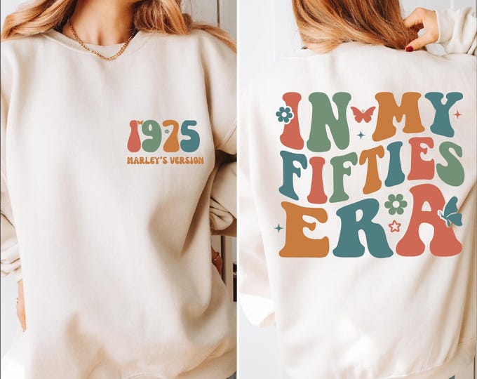 Custom In My Fifties Era Sweatshirt, Personalized Birthday Sweater, 50th Birthday Hoodie, Custom Birthday Sweatshirt, 50th Birthday Gift, BP
