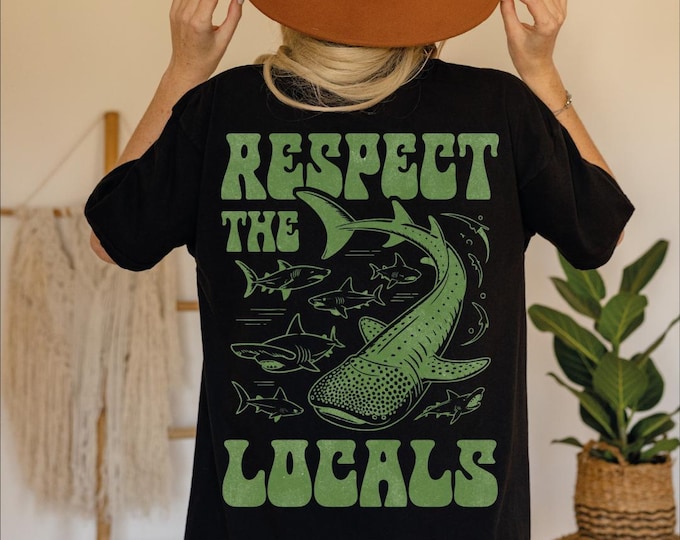 Respect The Locals Shirt, Vintage Sharks Comfort Colors T-Shirt, Aesthetic Shirt Words on Back, Retro National Park Shirt, 90s Nature Lover