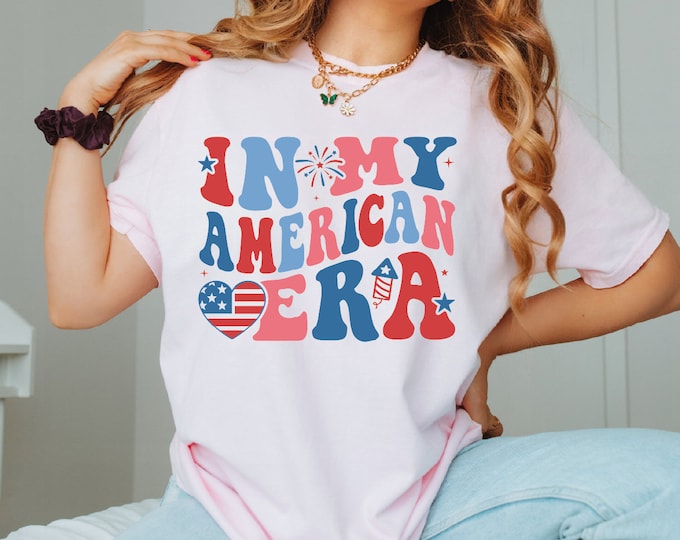 In My American Era Shirt, 4th of July Shirt, Independence Day T shirt, Patriotic Shirt, USA Shirt, Fourth Of July Shirt, American Flag Shirt