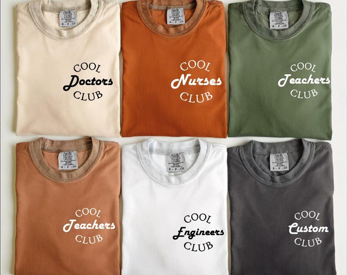 Custom Cool Teachers Club Shirt, Comfort Colors Doctors Club, Nurses Club, Engineer Club, Therapist Club Tee,  Cool Professions Club Shirt