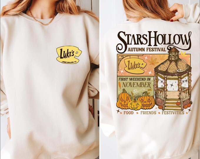 Stars Hollow Sweatshirt, Annual Autumn Festival Sweater, Two-Sided Stars Hollow Hoodie, First Weekend In Nowember, Luke's Diner Coffee, BP