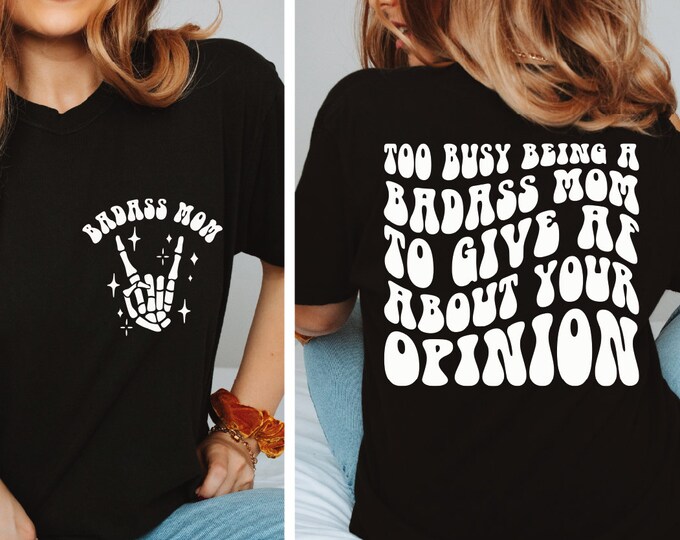 Badasss Moms Club Shirt, Too Busy Being A Badass Mom Shirt, Funny Mother's Day Shirt, Mother's Day Gift, Cool Moms Shirt, New Mama Gift