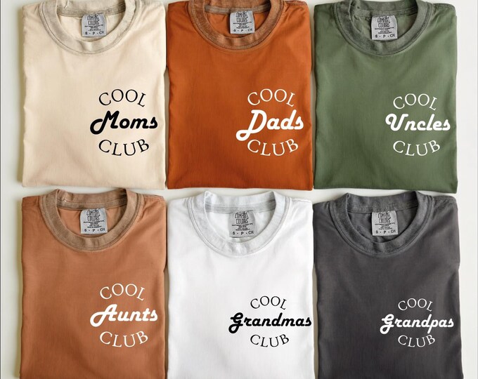 Comfort Colors Cool Family Club Shirt, Custom Cool Moms Club Shirt, Cool Dads Club, Cool Uncles, Cool Aunts, Cool Grandma, Cool Grandpas