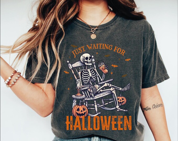 Just Waiting for Halloween Shirt, Funny Skeleton Shirt, Spooky Season Tee, Funny Halloween Tee, Halloween Skull, Vintage Skeleton Halloween