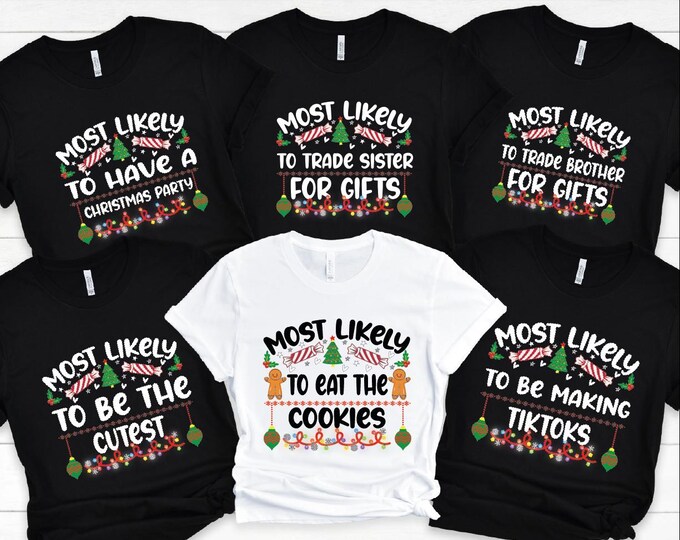 Most Likely to Christmas Family Matching Shirt, Christmas Matching Tee, Christmas Shirts for Family, Christmas Group Shirt, Matching Family
