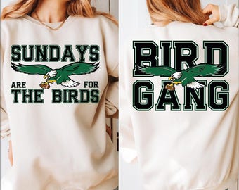 Sundays Are For The Birds  Bird Gang Front Back Sweatshirt, Philly Football Hoodie, Road to Victory Philly Sweater, Philadelphia Football,BP