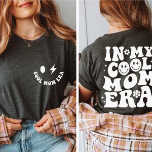 a woman wearing a shirt that says in my cool mom era