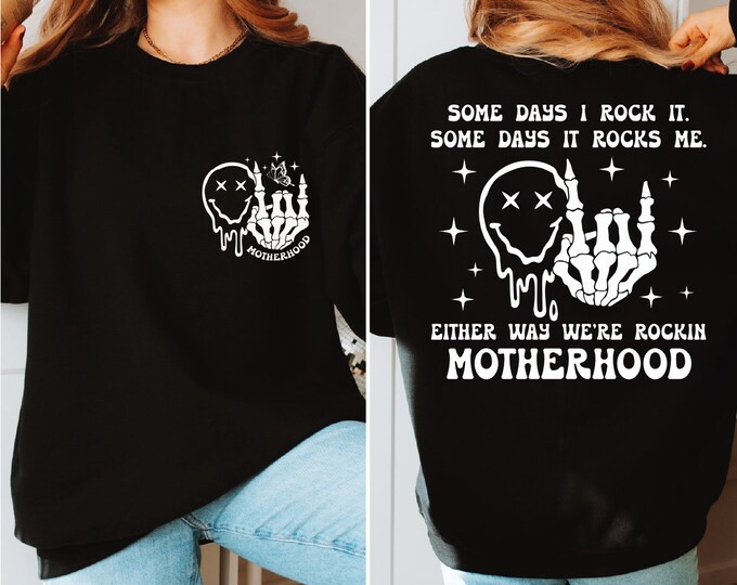 Motherhood Some Days I Rock It Sweatshirt, Rocker Mother's Day Sweater, Skeleton Hand Crewneck, Grunge Retro Hoodie, Motherhood Sweatshirt