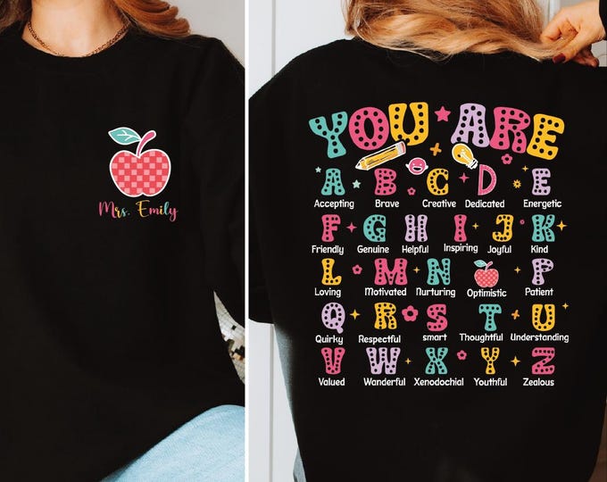 Custom Teacher Sweatshirt, Teacher Life Hoodie, You Are Alphabet Teacher School Sweater, Teacher Sweater,Back To School,Kindergarten Teacher