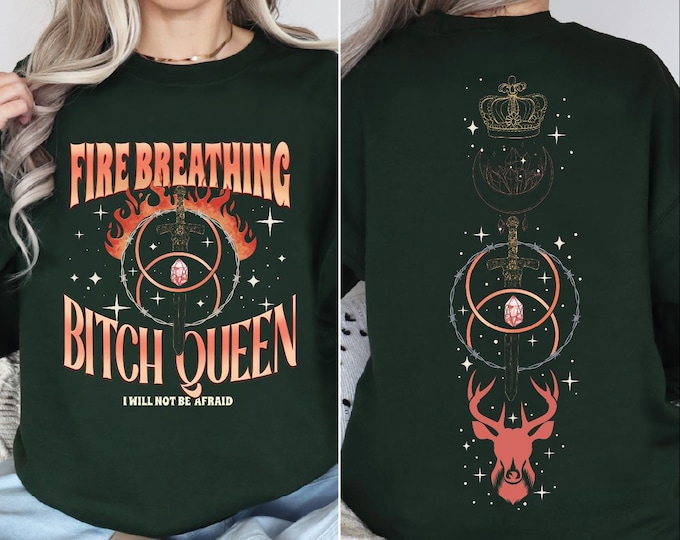 Throne of Glass Fire Breathing Bitch Queen Sweatshirt, Merch SJM Hoodie, Fire Breathing Sweater, Book Lover Gift, Throne Of Glass Fan Gift