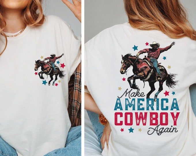 Make America Cowboy Again Shirt, Bucking Bronco, July 4th Tee, America Cowboy Shirt, Western Tshirt, Patriotic Shirt, July 4th Cowboy Shirt