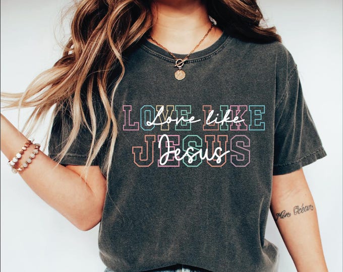 Comfort Colors Love Like Jesus Shirt, Love Like Jesus T Shirt, Love Like Jesus Tshirt, Kids Christian Love Like Jesus Shirt, Religious Shirt