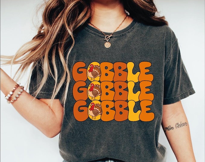Thanksgiving Gobble Comfort Colors Shirt - Fall Family Dinner Tee