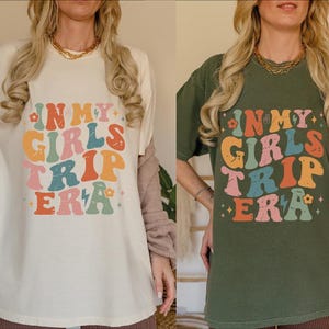 Custom Girls Trip Era Shirt, Retro In My Girls Trip Era Comfort Colors Shirt, Matching Bestie Shirts, Girls Weekend Shirt, Best Friends Tees