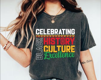 Celebrating Black History Shirt, Black History Month Comfort Colors Shirt, Honoring Shirt, Inspiring Shirt, Human Rights Matter Shirt