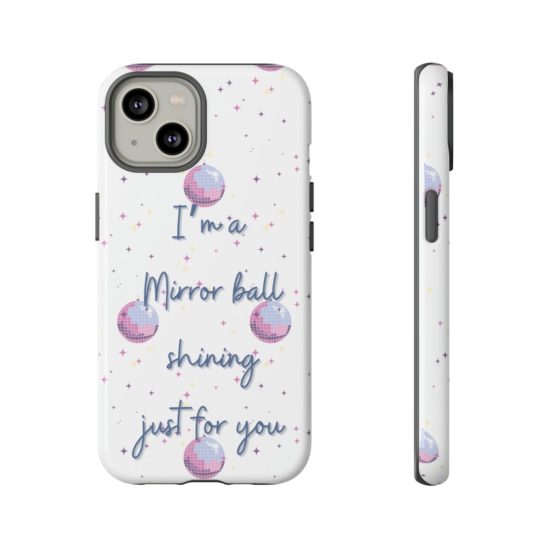 Taylor Swift Phone Case, Taylor Swift Lyrics Phone Case, Mirrorball Phone Case, Custom Taylor