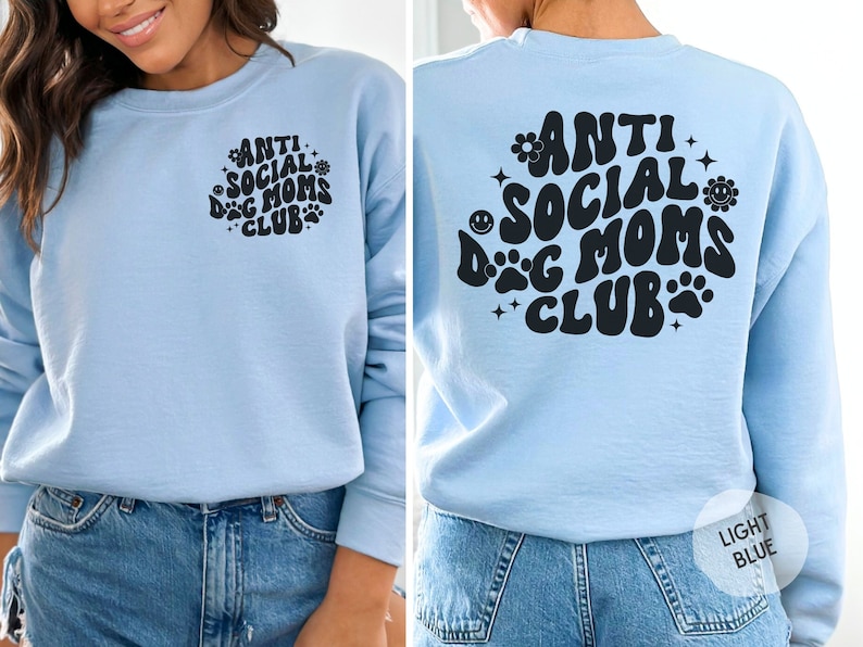 Anti Social Dog Moms Club Sweatshirt, Dog Mom Sweatshirt, Dog Mama Sweatshirt, Dog Lover Gift, Mom Gift, Dog Sweatshirt, Dog Mom Shirt image 6