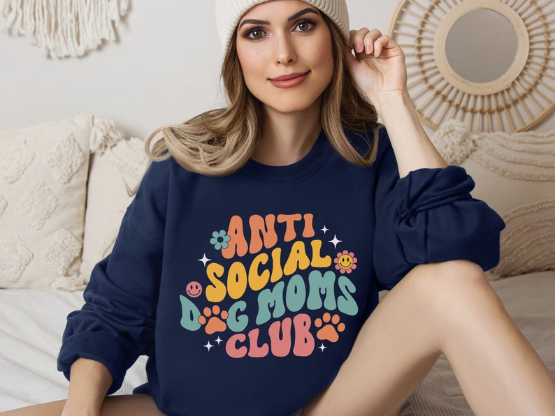 Anti Social Dog Moms Club Sweatshirt, Dog Mom Sweatshirt, Dog Mama Sweatshirt, Dog Lover Gift, Mom Gift, Dog Sweatshirt, Dog Mom Shirt image 2